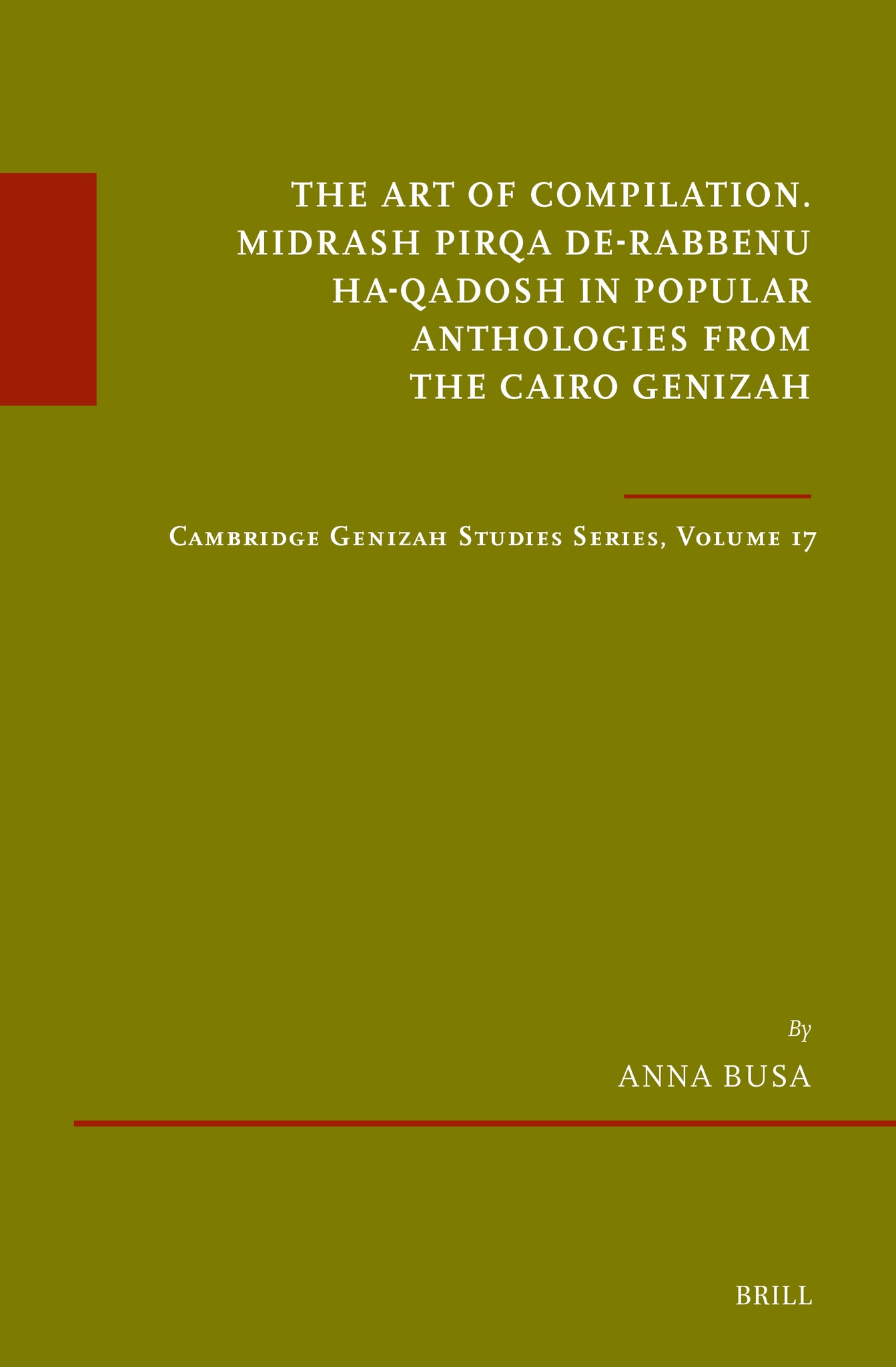 The Art of Compilation. Midrash Pirqa de-Rabbenu ha-Qadosh in Popular Anthologies from the Cairo Genizah